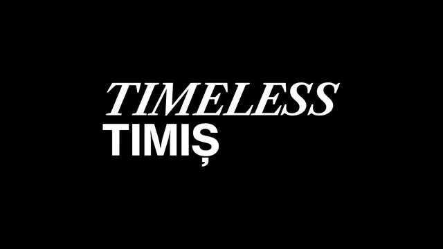 Timeless Timiș